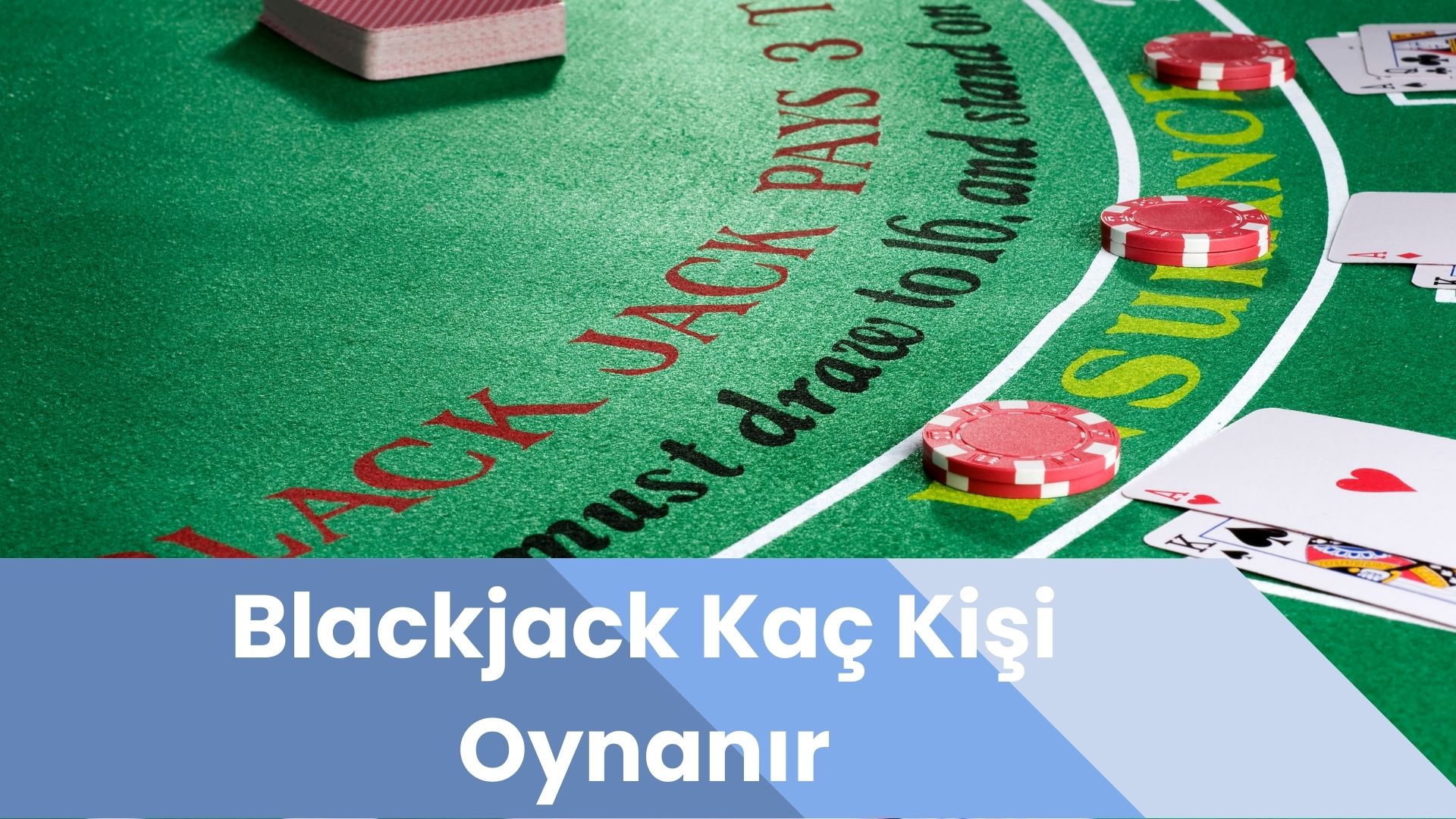 Blackjack Kaç Kişi Oynanır